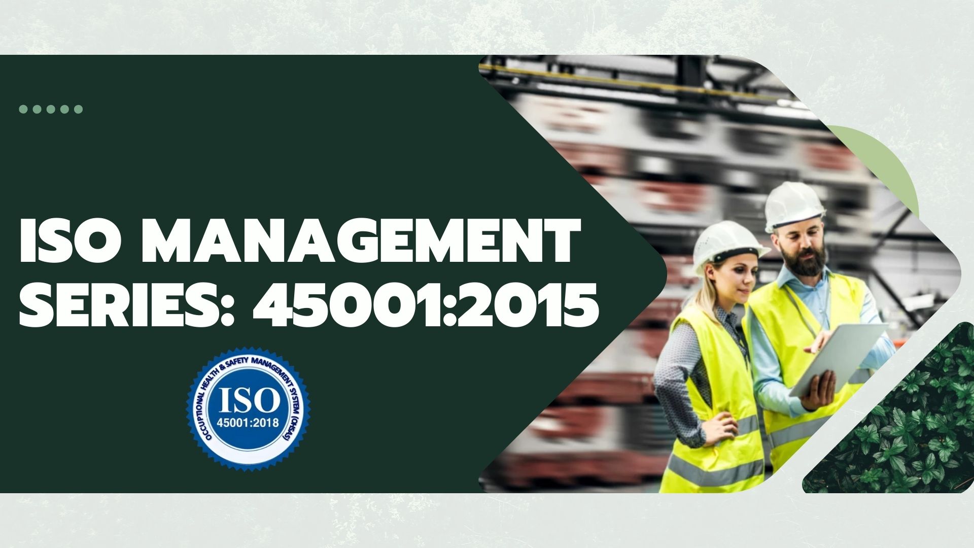 ISO Management Series: 45001:2018