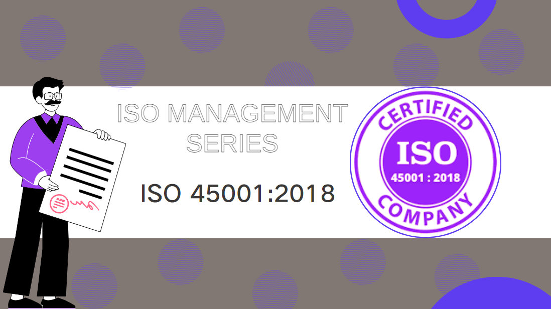 ISO Management Series: 45001:2018
