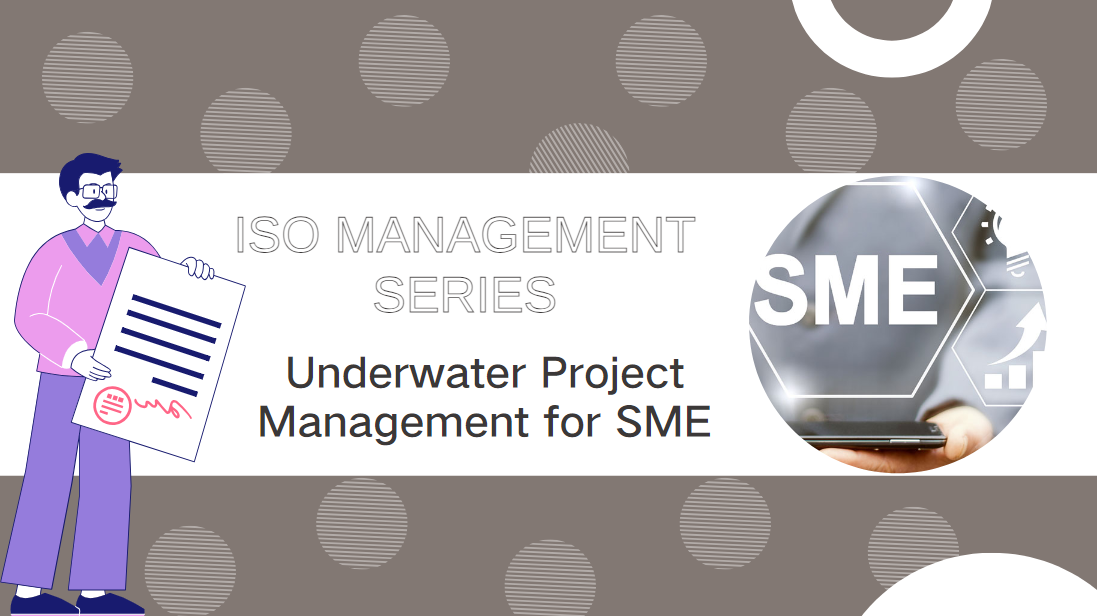 ISO Management Series: Underwater Project Management for SME